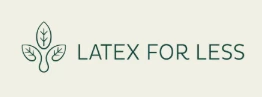 Latex For Less